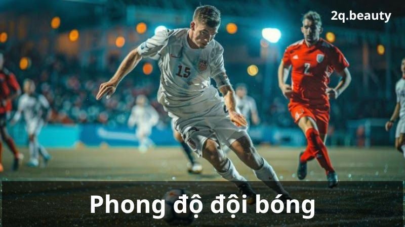 Soi kèo bóng hôm nay: Dự đoán của chuyên gia 2024 7 Phong độ đội bóng