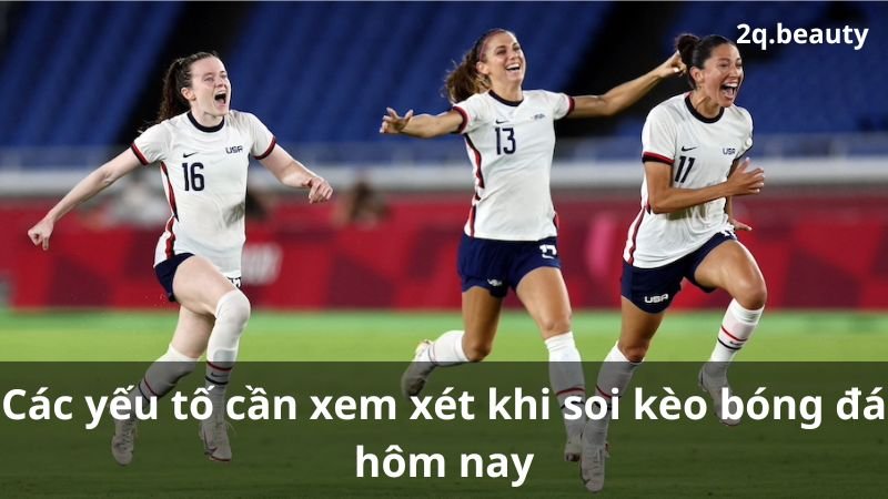 Soi kèo bóng hôm nay: Dự đoán của chuyên gia 2024 8 Các yếu tố cần xem xét khi soi kèo bóng hôm nay